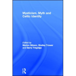 Mysticism, Myth and Celtic Identity