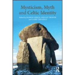Mysticism, Myth and Celtic Identity