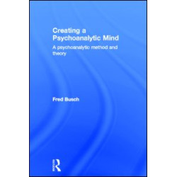 Creating a Psychoanalytic Mind