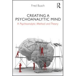 Creating a Psychoanalytic Mind