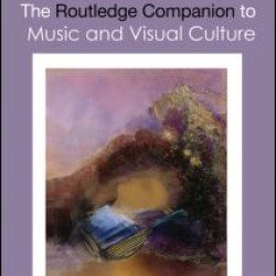 The Routledge Companion to Music and Visual Culture The Routledge Companion to Music and Visual Culture