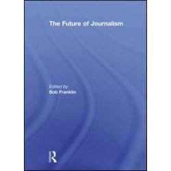 The Future of Journalism The Future of Journalism