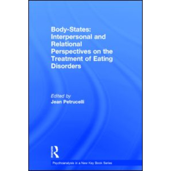 Body-States:Interpersonal and Relational Perspectives on the Treatment of Eating Disorders