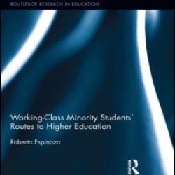 Working-Class Minority Students' Routes to Higher Education Working-Class Minority Students' Routes to Higher Education