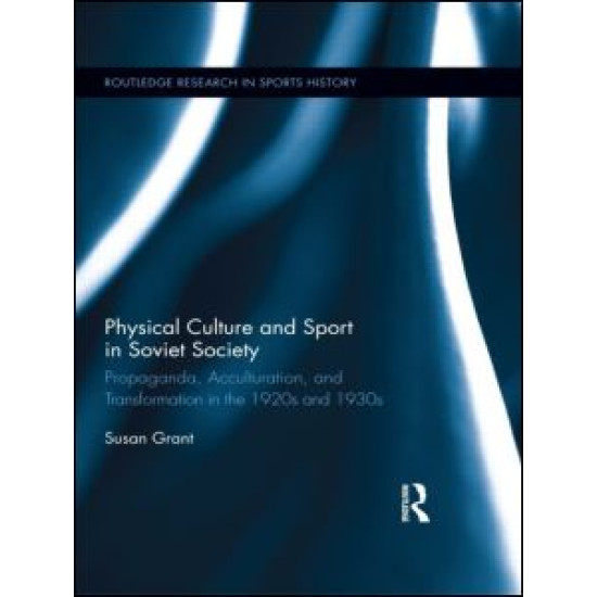 Physical Culture and Sport in Soviet Society Physical Culture and Sport in Soviet Society