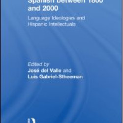 The Battle over Spanish between 1800 and 2000 The Battle over Spanish between 1800 and 2000