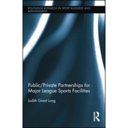 Public-Private Partnerships for Major League Sports Facilities Public-Private Partnerships for Major League Sports Facilities