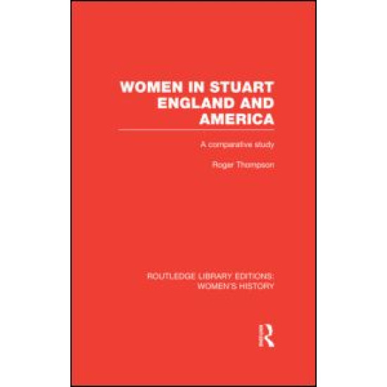 Women in Stuart England and America Women in Stuart England and America