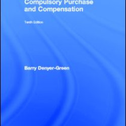 Compulsory Purchase and Compensation Compulsory Purchase and Compensation