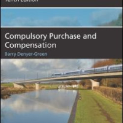 Compulsory Purchase and Compensation Compulsory Purchase and Compensation