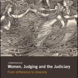 Women, Judging and the Judiciary Women, Judging and the Judiciary