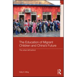 The Education of Migrant Children and China's Future The Education of Migrant Children and China's Future