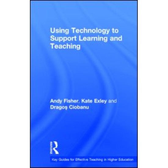 Using Technology to Support Learning and Teaching