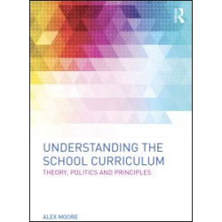 Understanding the School Curriculum Understanding the School Curriculum