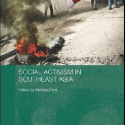 Social Activism in Southeast Asia Social Activism in Southeast Asia