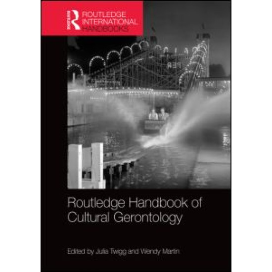 Routledge Handbook of Cultural Gerontology