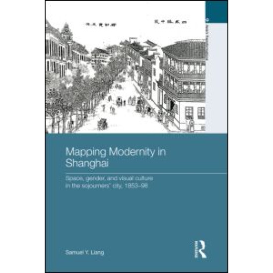 Mapping Modernity in Shanghai
