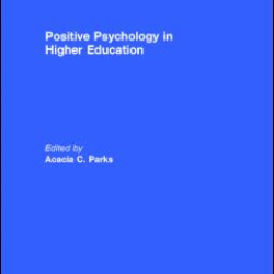Positive Psychology in Higher Education Positive Psychology in Higher Education