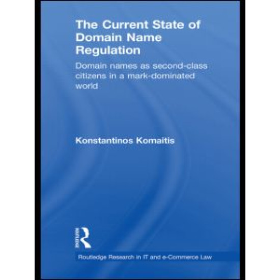 The Current State of Domain Name Regulation The Current State of Domain Name Regulation