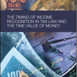 The Timing of Income Recognition in Tax Law and the Time Value of Money