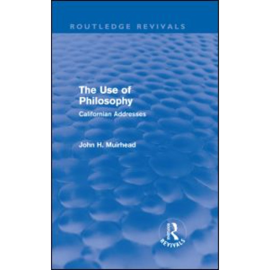 The Use of Philosophy (Routledge Revivals) The Use of Philosophy (Routledge Revivals)