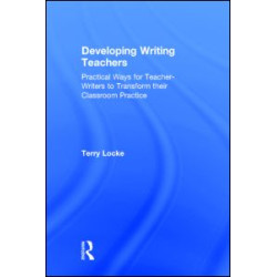 Developing Writing Teachers Developing Writing Teachers