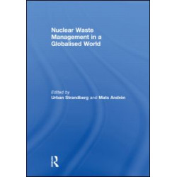 Nuclear Waste Management in a Globalised World