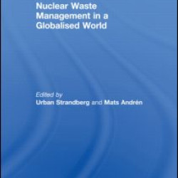 Nuclear Waste Management in a Globalised World Nuclear Waste Management in a Globalised World