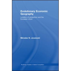 Evolutionary Economic Geography Evolutionary Economic Geography