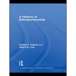 A History of Entrepreneurship A History of Entrepreneurship