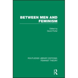 Between Men and Feminism (RLE Feminist Theory) Between Men and Feminism (RLE Feminist Theory)