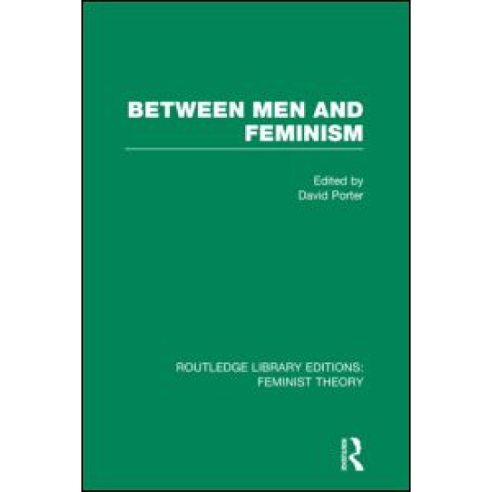 Between Men and Feminism (RLE Feminist Theory)