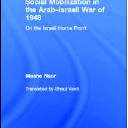 Social Mobilization in the Arab/Israeli War of 1948