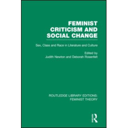 Feminist Criticism and Social Change (RLE Feminist Theory)