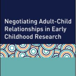 Negotiating Adult-Child Relationships in Early Childhood Research