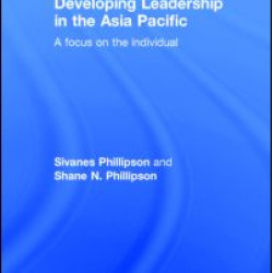 Developing Leadership in the Asia Pacific Developing Leadership in the Asia Pacific