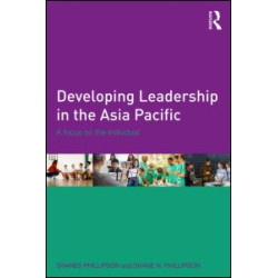 Developing Leadership in the Asia Pacific Developing Leadership in the Asia Pacific