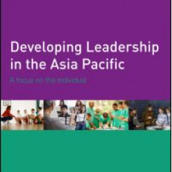 Developing Leadership in the Asia Pacific Developing Leadership in the Asia Pacific