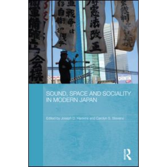 Sound, Space and Sociality in Modern Japan