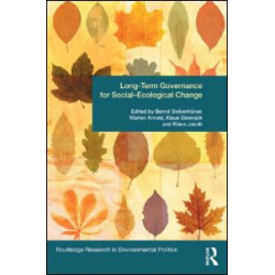 Long-Term Governance for Social-Ecological Change Long-Term Governance for Social-Ecological Change