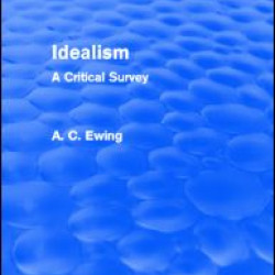 Idealism (Routledge Revivals) Idealism (Routledge Revivals)