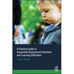 A Practical Guide to Congenital Developmental Disorders and Learning Difficulties