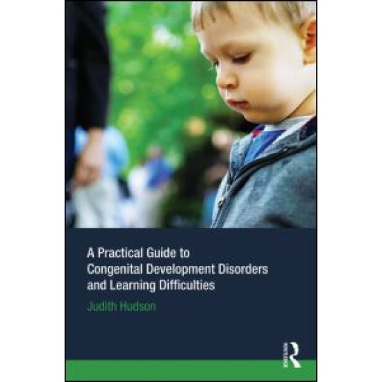 A Practical Guide to Congenital Developmental Disorders and Learning Difficulties