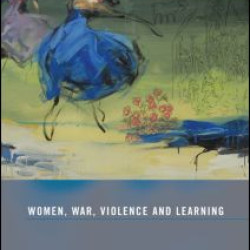 Women, War, Violence and Learning