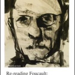 Re-reading Foucault Re-reading Foucault