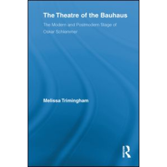 The Theatre of the Bauhaus The Theatre of the Bauhaus