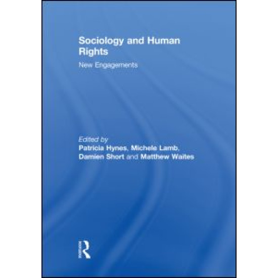 Sociology and Human Rights: New Engagements