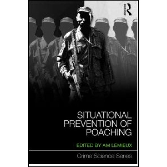 Situational Prevention of Poaching Situational Prevention of Poaching