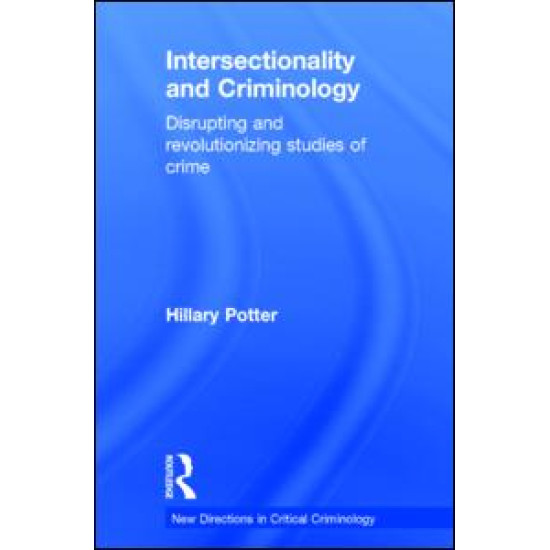 Intersectionality and Criminology Intersectionality and Criminology
