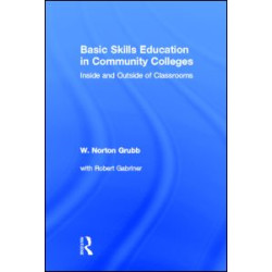 Basic Skills Education in Community Colleges Basic Skills Education in Community Colleges